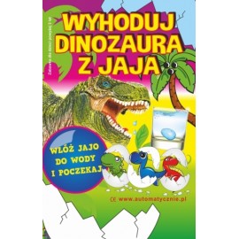 Wyhoduj dinozaura z jaja